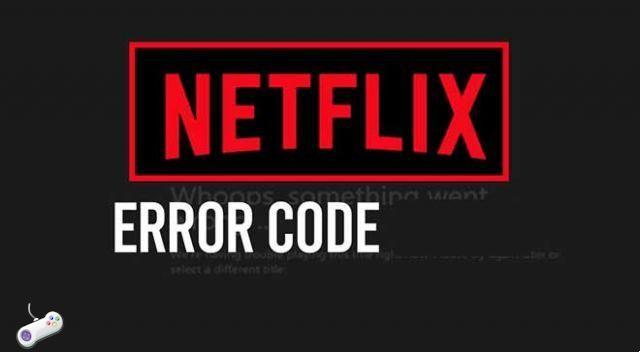 Codes d'erreur Netflix : que faire ?